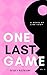One Last Game: Me Fat You Skinny Series (Book 2)