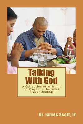 Talking With God: A Collection of Writings on Prayer --- Includes Prayer Journal (Extraordinary Living)