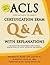 ACLS Certification Exam Q & A with Explanations: For Healthcare Professionals and Students