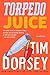 Torpedo Juice by Tim Dorsey