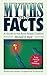 Myths and Facts: A Guide to...
