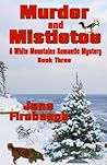 Murder and Mistletoe (White Mountains Romantic Mysteries) (Volume 3)