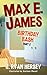 Max E. James: Birthday Bash Part 2 (Volume 3)