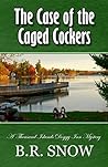 The Case of the Caged Cockers (The Thousand Islands Doggy Inn Mysteries Book 3) The Case of the Caged Cockers (The Thousand Islands Doggy Inn Mysteries Book 3)