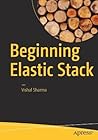 Beginning Elastic Stack by Vishal Sharma