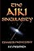 The Aiki Singularity: Transformative Power