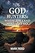 The God Hunters:: Where the Land Meets the Sky