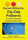 Carom Billiards: Zig-Zag Patterns: 3-Cushion Billiards Championship Shots