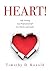 HEART!: Fully Forming Your Professional Life as a Teacher and Leader (Support Your Passion for the Teaching Profession and Become a More Effective Educator)
