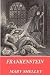 Frankenstein by Mary Wollstonecraft Shelley Frankenstein by Mary Wollstonecraft Shelley