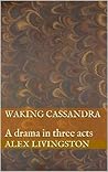 Waking Cassandra