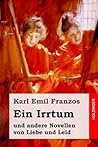 Ein Irrtum: und andere Novellen von Liebe und Leid (German Edition)