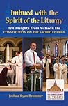 Imbued with the Spirit of the Liturgy