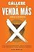 Callese y Venda Mas Bodas y Eventos: Haga Mejores Preguntas, Preste Atencion a las Respuestas y Haga Crecer Su Negocio (Spanish Edition)