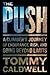 The Push: A Climber's Journey of Endurance, Risk, and Going Beyond Limits