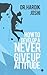 How to Develop a 'Never Give up' Attitude by Hardik Joshi