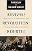 Revival! Revolution! Rebirth! by Tom DeLay