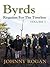Byrds: Requiem for the Timeless, Volume 1