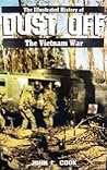 Dust Off: The Illustrated History of the Vietnam War