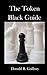 The Token Black Guide