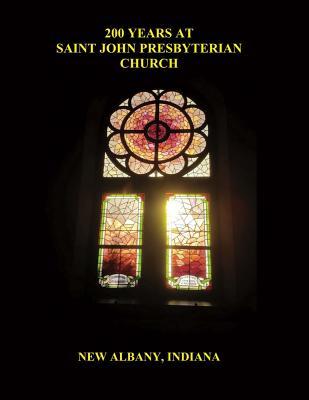200 Years At Saint John Presbyterian Church (1)