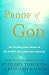 Proof of God: The Shocking True Answer to the World's Most Important Question