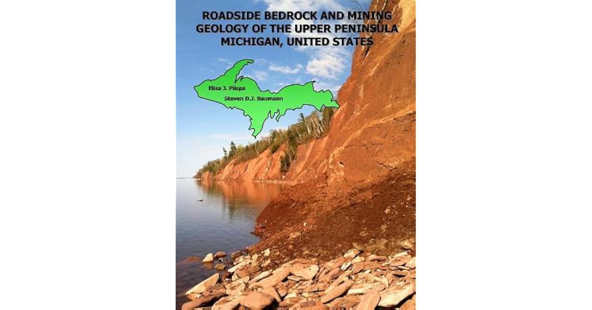 Roadside Bedrock and Mining Geology of the Upper Peninsula Michigan