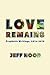 Love Remains: Prophetic Wri...