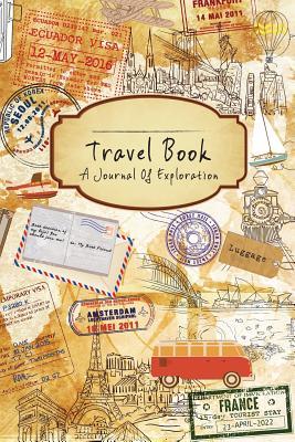 Travel Book: A Journal Of Exploration