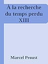 À la recherche du temps perdu XIII