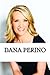 Dana Perino: A Biography
