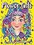 Flower Girls: An Adult Coloring Book with Cute Manga Girls, Fun Hair Styles, and Beautiful Floral Designs for Relaxation