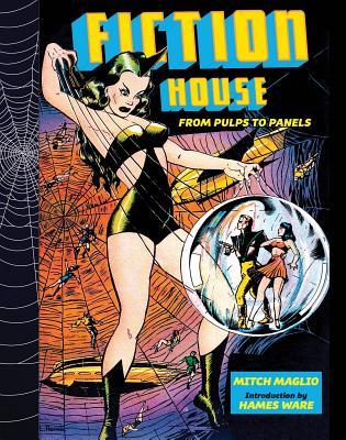 Fiction House: From Pulps To Panels, From Jungles To Space (Hardcover)