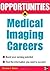 Opportunities in Medical Imaging Careers, revised edition by Clifford Sherry