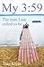 My 3:59: The Man I Am Calle...