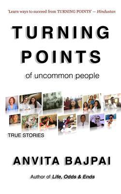 Turning Points of Uncommon People