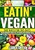 Eatin' Vegan-500 Ways for 365 Days by Lauren Smith