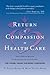 Return of Compassion to Healthcare