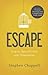 Escape by Stephen Chappell