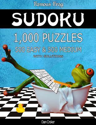 Famous Frog Sudoku 1,000 Puzzles With Solutions, 500 Easy and 500 Medium: Take Your Playing To The Next Level With This Sudoku Puzzle Book (Bathroom Sudoku Series 2)