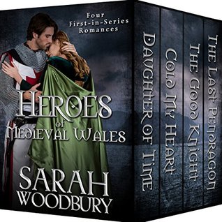 Heroes of Medieval Wales: Daughter of Time/The Good Knight: Two Historical Series Starters