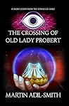 The Crossing of Old Lady Probert by Martin Adil-Smith