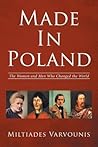 Made in Poland: The Women and Men Who Changed the World Made in Poland: The Women and Men Who Changed the World