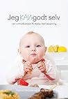Jeg kan godt selv - en introduktion til baby-led weaning