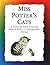 Miss Potters Cats: A Coloring Book featuring Beatrix Potters Unforgettable Felines (Historic Images)