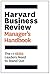 The Harvard Business Review Manager's Handbook by Harvard Business Review The Harvard Business Review Manager's Handbook by Harvard Business Review