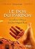 Le don du pardon - Un cadeau toltèque de Don Miguel Ruiz (French Edition)