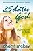 25 Dates With God - Volume One: Adventures in Faith (An Inspirational Devotional Series)
