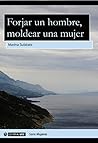 Forjar un hombre, moldear una mujer (Aresta - Dones) by Marina Subirats i Martori