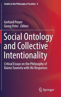 Social Ontology and Collective Intentionality (Studies in the Philosophy of Sociality, 8)